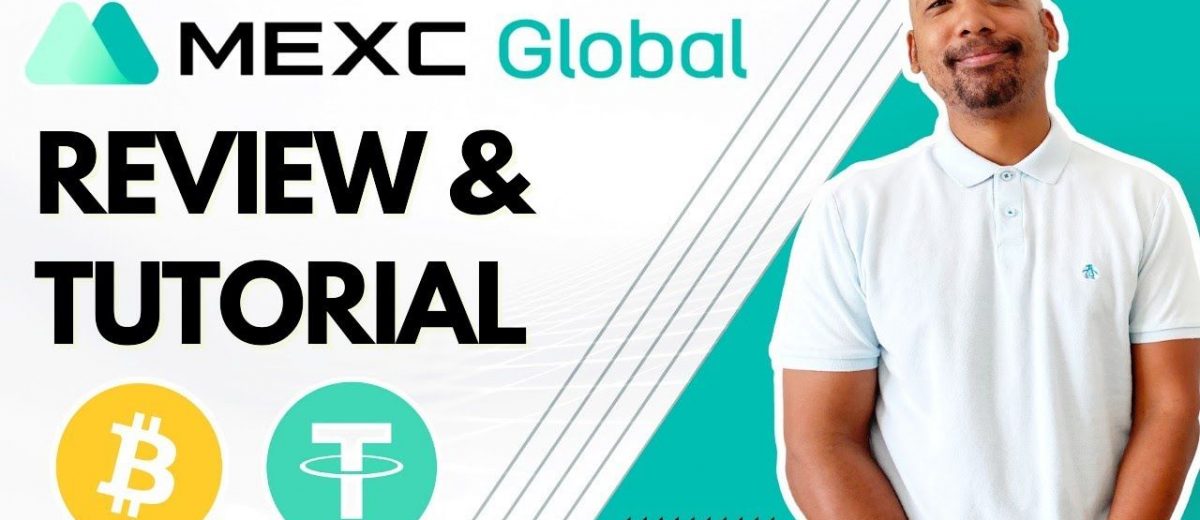 MEXC Global Crypto Exchange Review & Tutorial