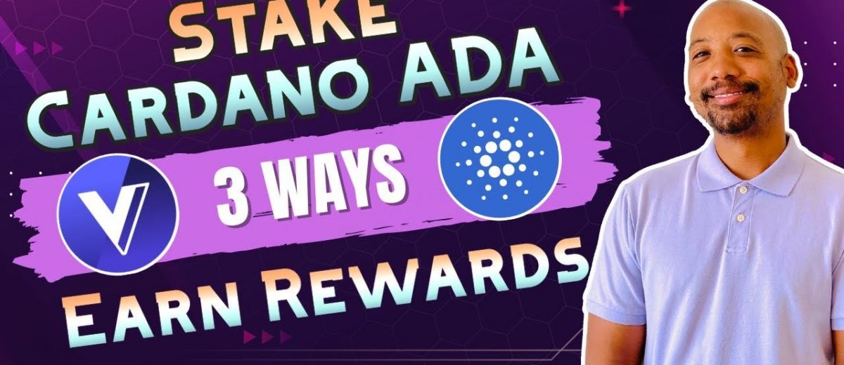 3 Ways to Stake Cardano ADA & Earn Rewards