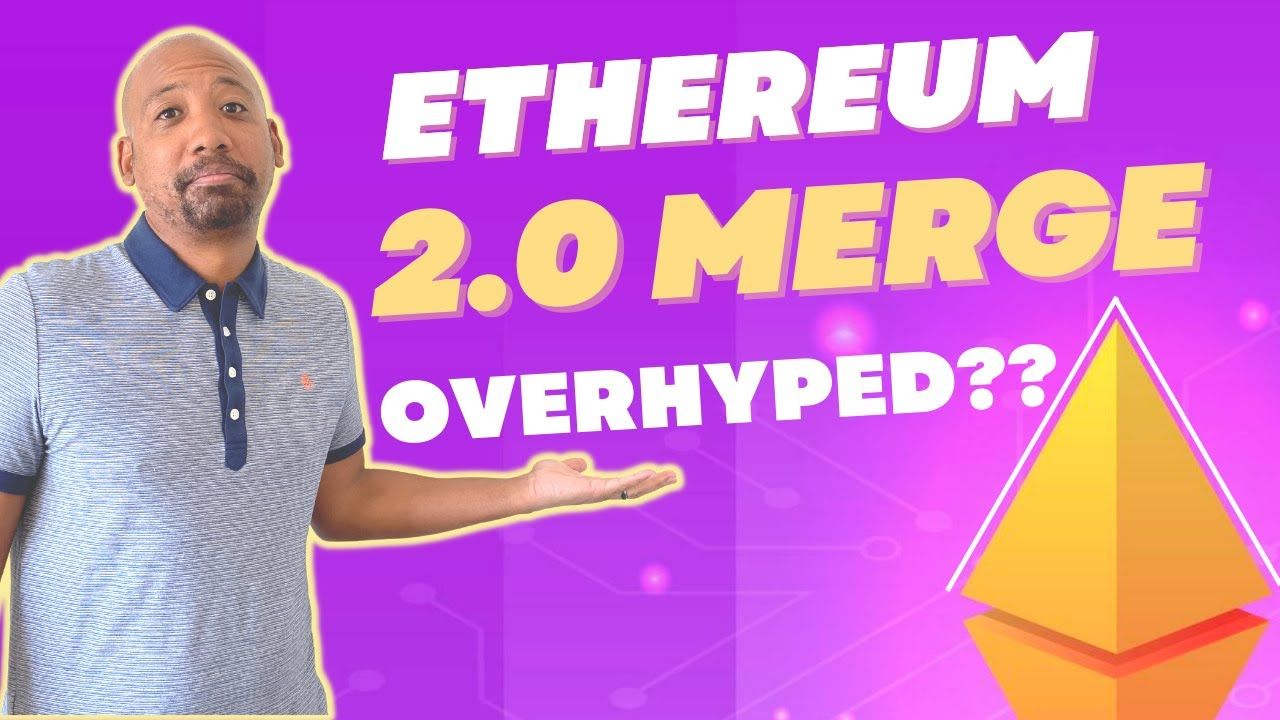 Why The Ethereum 2.0 Merge is Overhyped – Be Cautious! | Time Sensitive Information